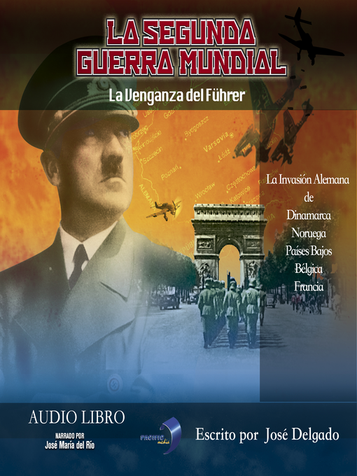 Title details for La Segunda Guerra Mundial by José Delgado - Available